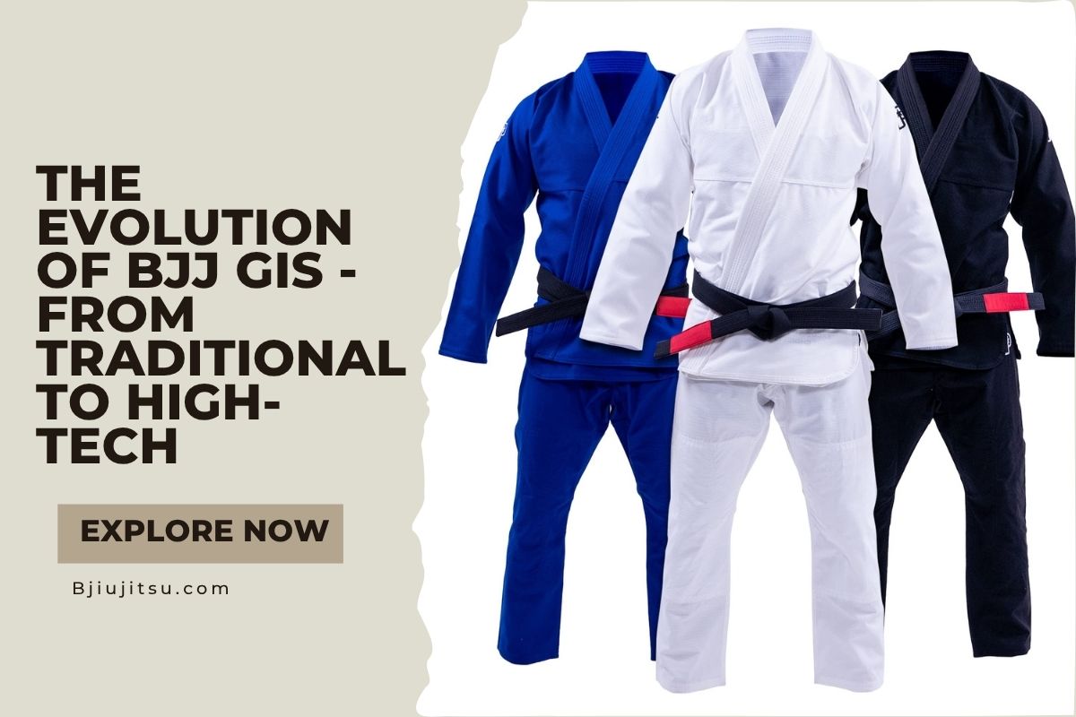 The Evolution of BJJ Gis - From Traditional to High-Tech