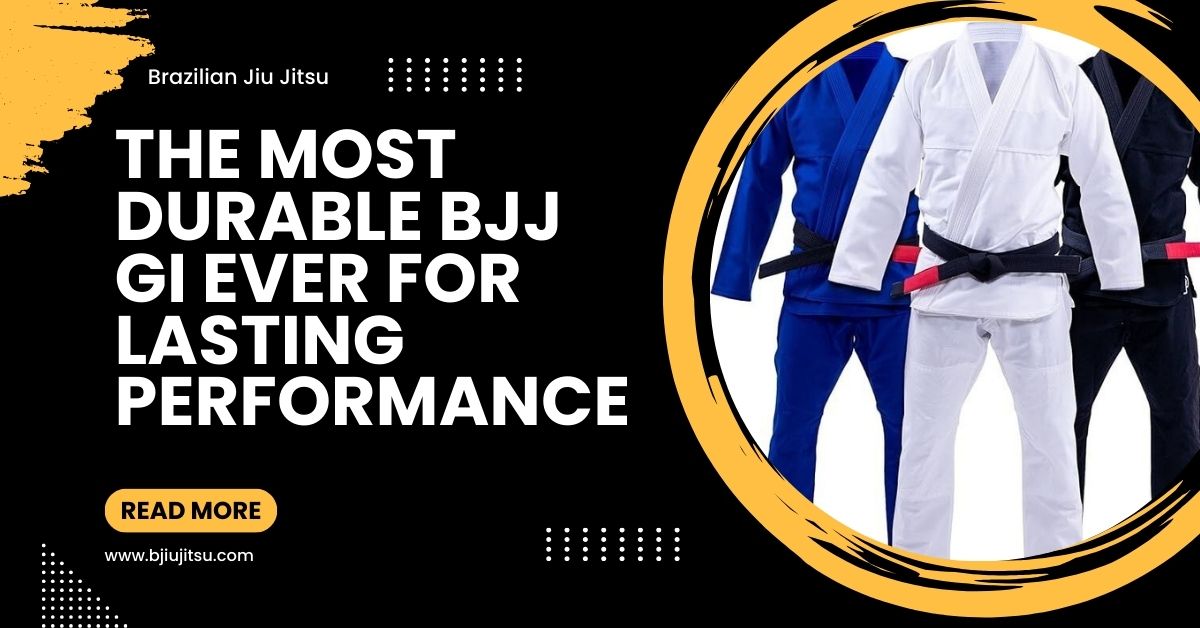 The Most Durable BJJ Gi Ever